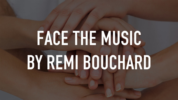 Face the Music by Remi Bouchard