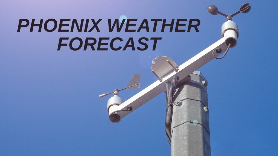 Phoenix Weather Forecast