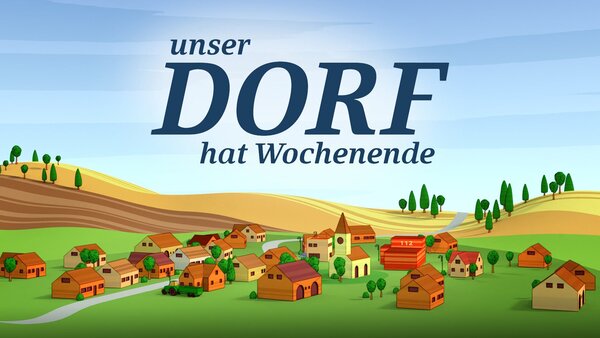 Unser Dorf hat Wochenende