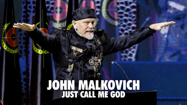 John Malkovich: Just Call Me God