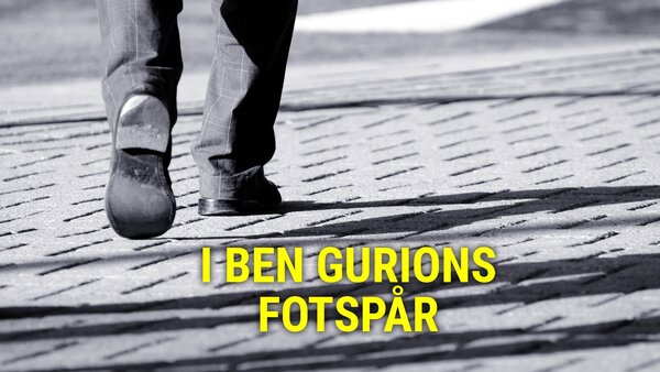 I Ben Gurions fotspår