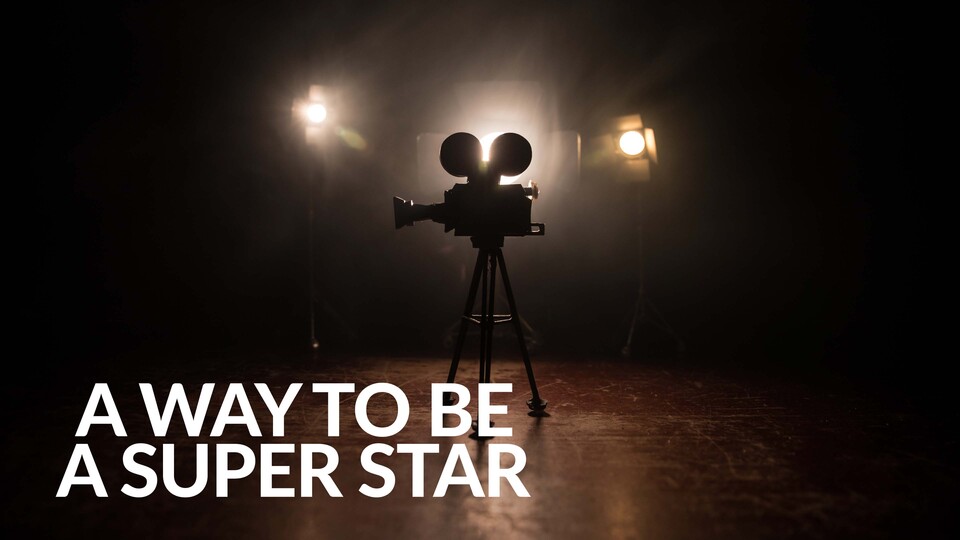 A Way to Be a Super Star