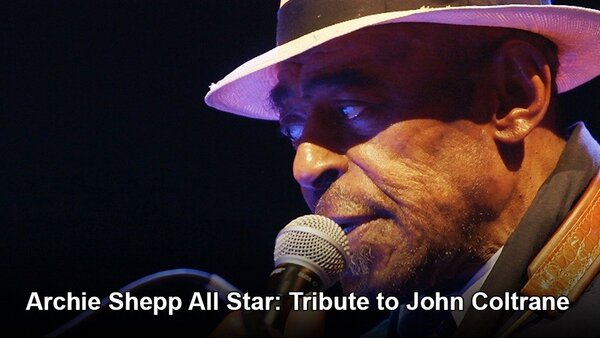 Archie Shepp All Star: Tribute to John Coltrane