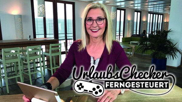 Live: Urlaubschecker ferngesteuert
