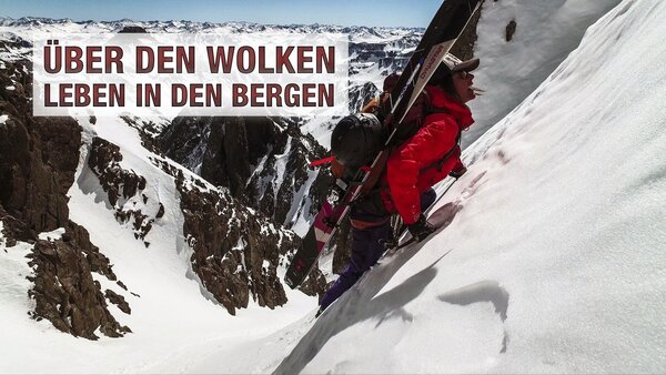 Über den Wolken - Leben in den Bergen