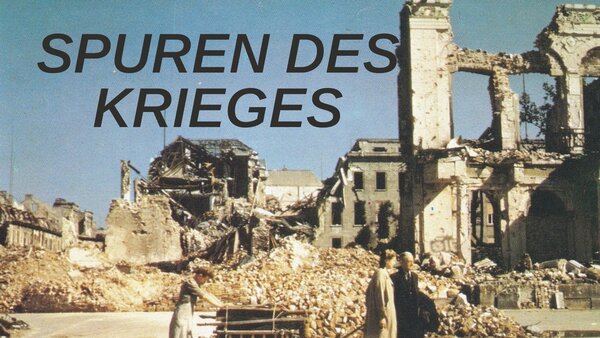 Spuren des Krieges