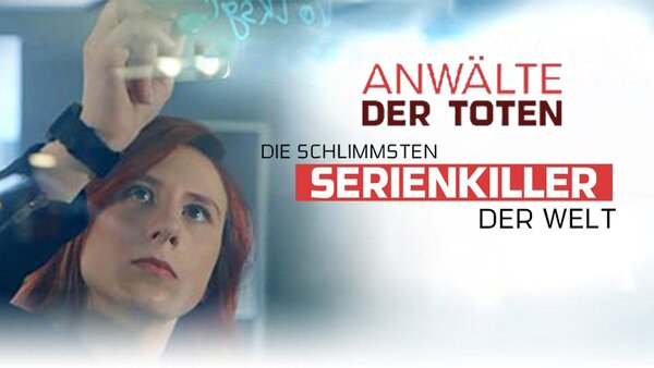 Anwälte der Toten - Die schlimmsten Serienkiller der Welt