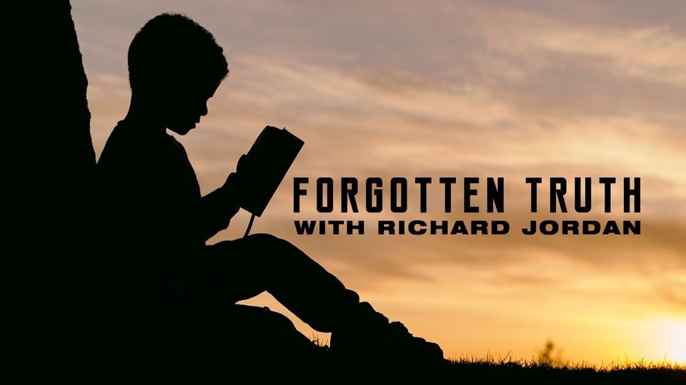 Forgotten Truths With Richard Jordan