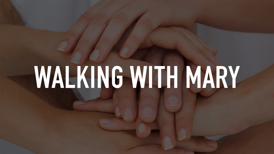 Walking With Mary