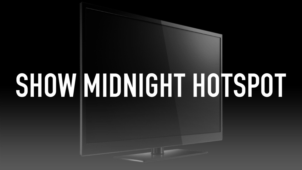 Show Midnight Hotspot