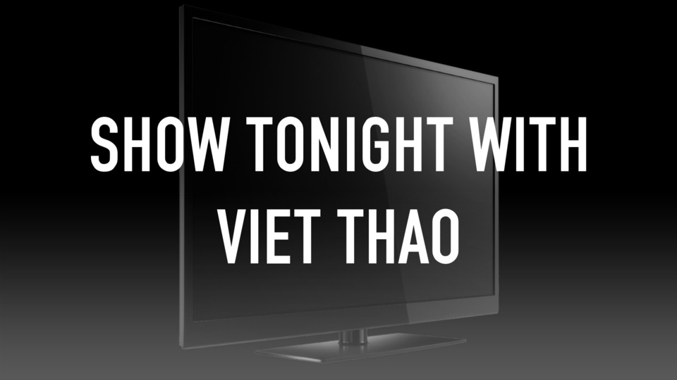 Show Tonight With Viet Thao