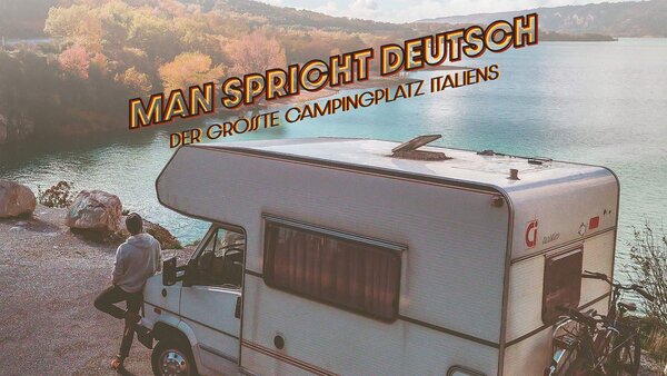 Man spricht Deutsch - Der größte Campingplatz Italiens
