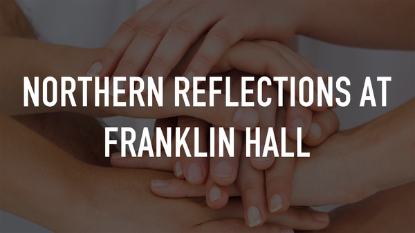 Northern Reflections at Franklin Hall