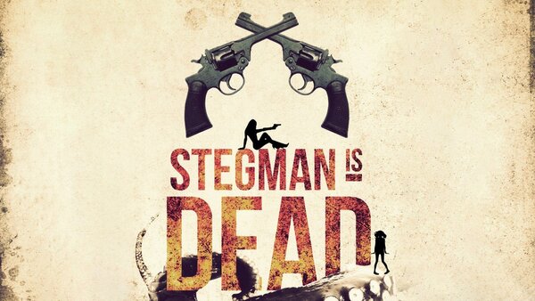 Stegman Is Dead