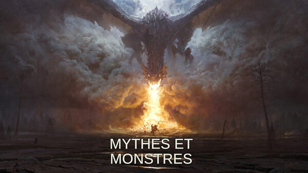 Mythes et Monstres