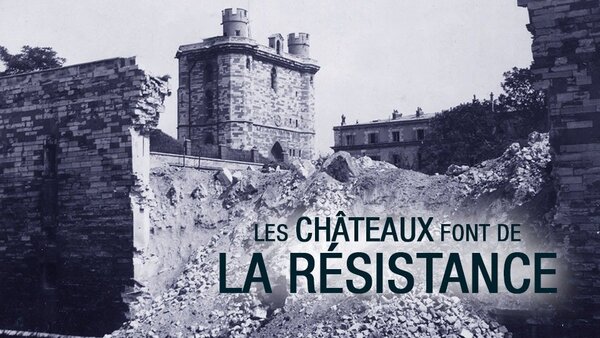Les châteaux font de la résistance
