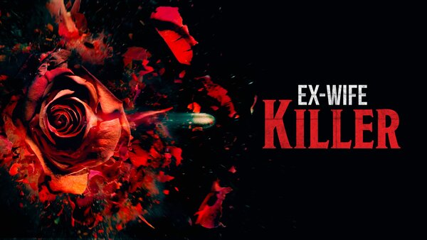 Ex-Wife Killer