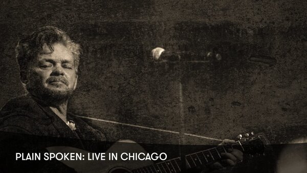 John Mellencamp: Plain Spoken - Live in Chicago