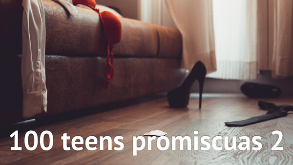 100 % teens promiscuas 2