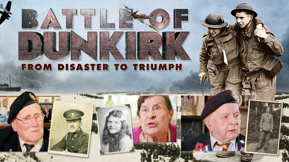 Battle of Dunkirk: From Disaster to Triumph