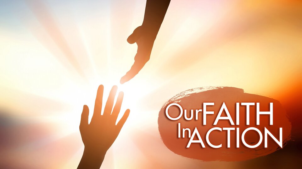 Our Faith In Action