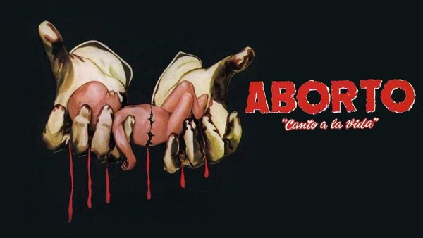 Aborto: Canto a la vida