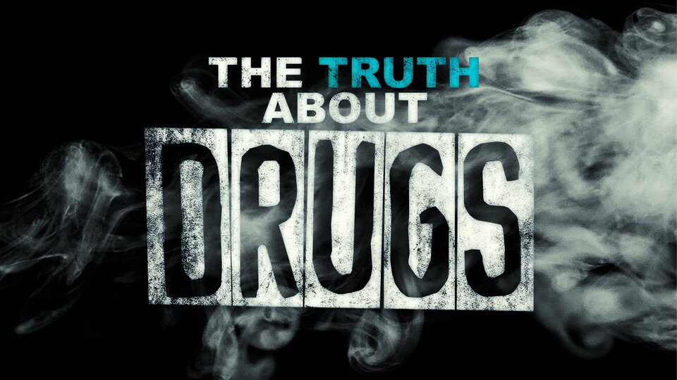 The Truth About Drugs