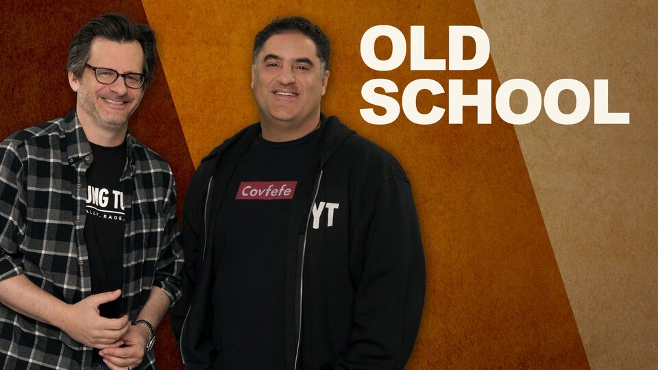 Old School With Cenk Uygur and Ben Mankiewicz