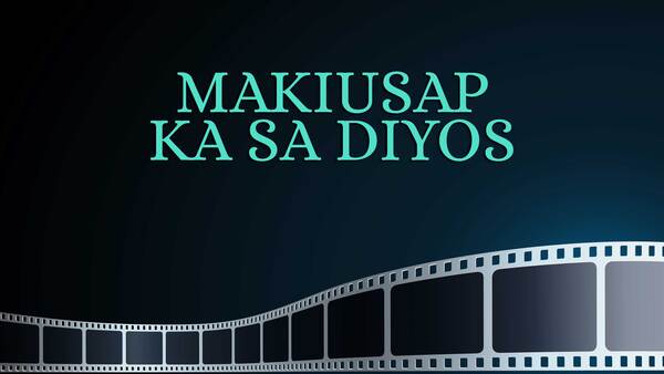 Makiusap ka sa Diyos