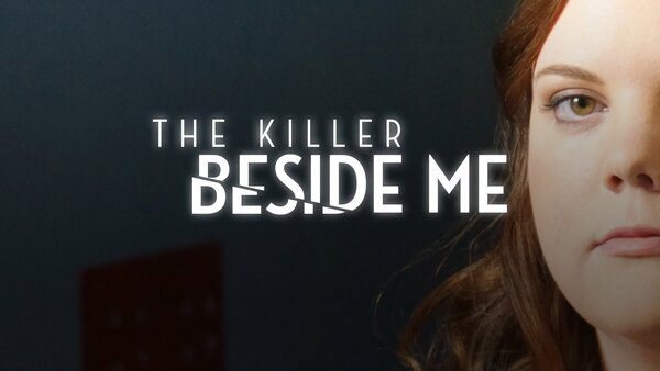 The Killer Beside Me