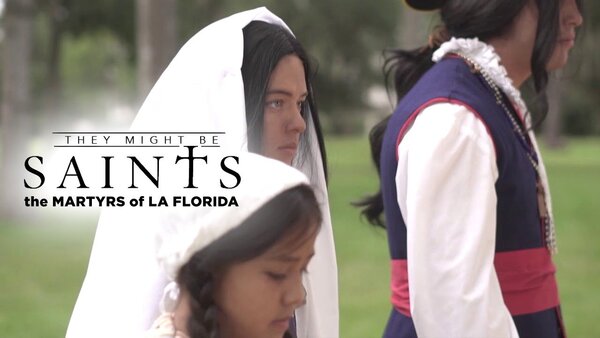 They Might Be Saints: The Martyrs of La Florida