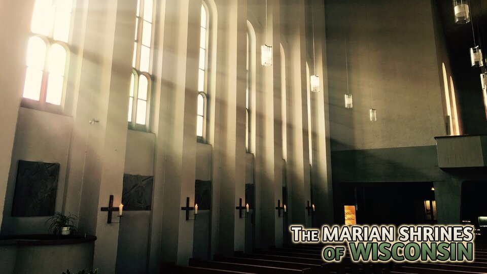 The Marian Shrines of Wisconsin