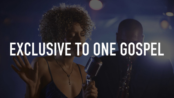 Exclusive to One Gospel
