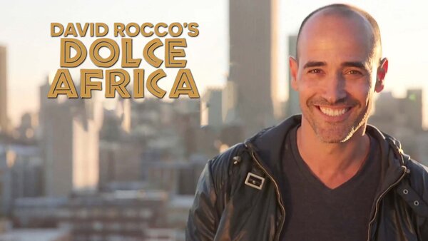 David Rocco's Dolce Africa