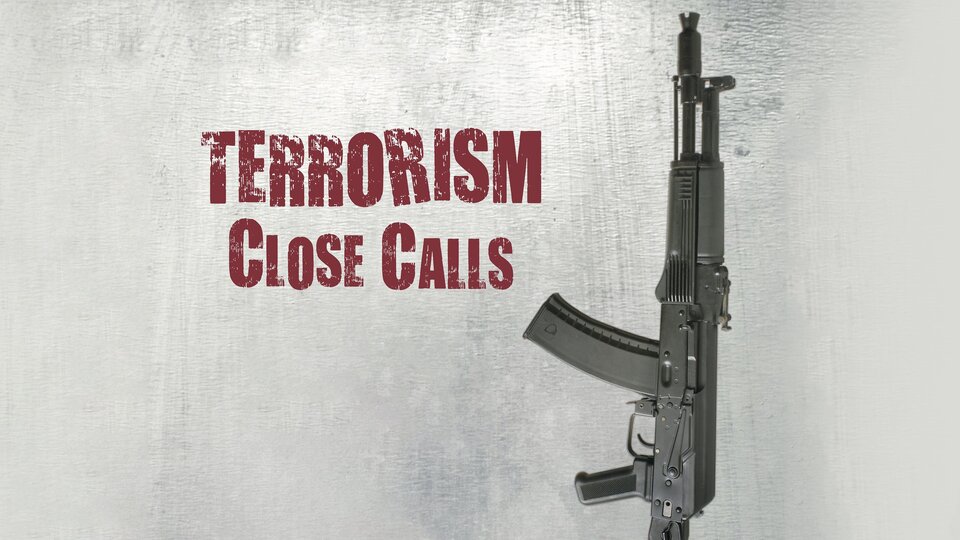 Terrorism Close Calls