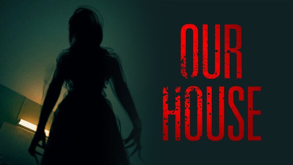 Our House