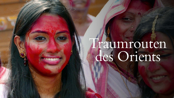 Traumrouten des Orients