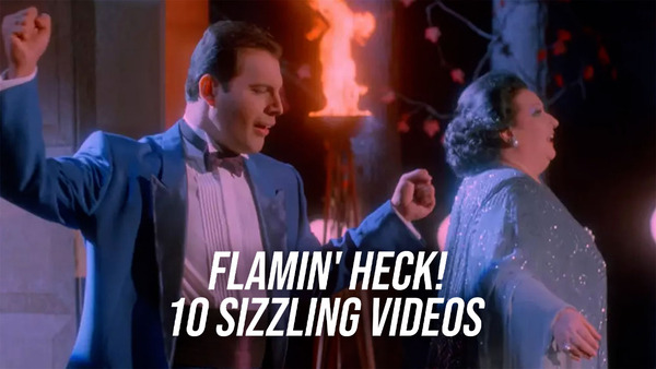 Flamin' Heck! 10 Sizzling Videos