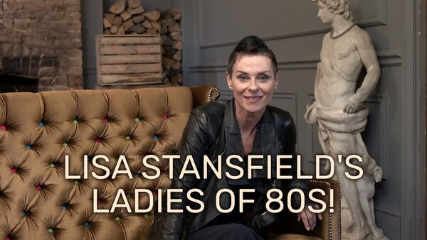Lisa Stansfield's Ladies of 80s!