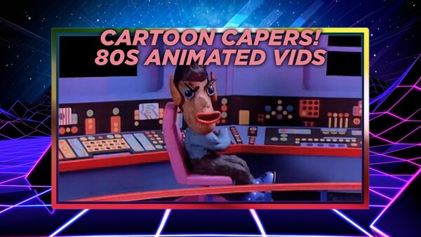 Cartoon Capers! 80s Animated Vids