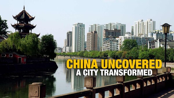 China Uncovered: A City Transformed