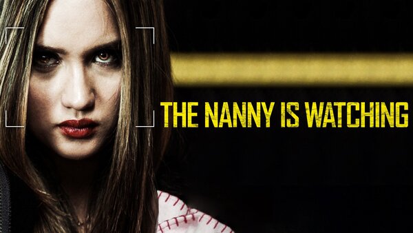 The Nanny Is Watching