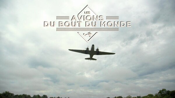 Les avions du bout du monde
