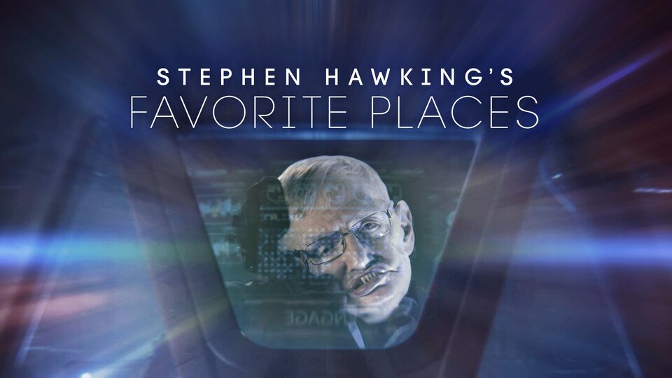 Stephen Hawking's Favorite Places