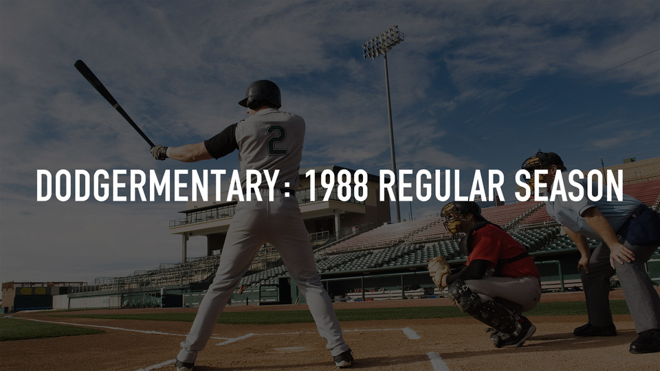 Dodgermentary: 1988 Regular Season