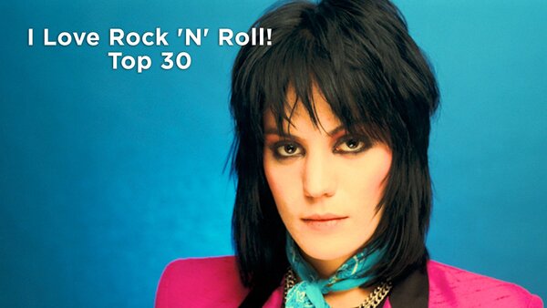 I Love Rock 'N' Roll! Top 30