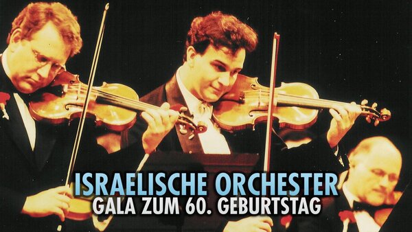 Israelische Orchester: Gala zum 60. Geburtstag