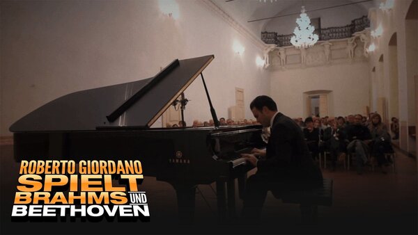 Roberto Giordano spielt Brahms und Beethoven