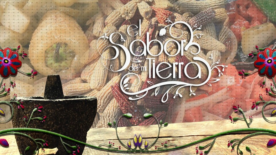 El sabor de mi tierra