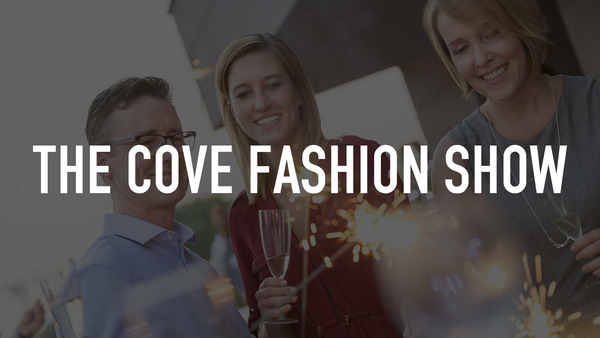 The Cove Fashion Show